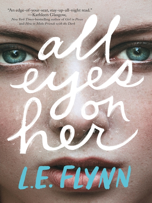 Title details for All Eyes on Her by L.E. Flynn - Wait list